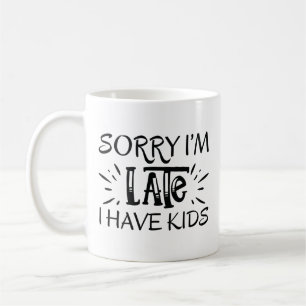 Entschuldige, dass ich zu spät bin. Ich habe Kinde Kaffeetasse