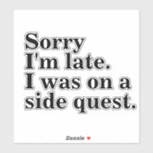 Entschuldige, dass ich zu spät bin. Ich war auf de Aufkleber (Blatt)