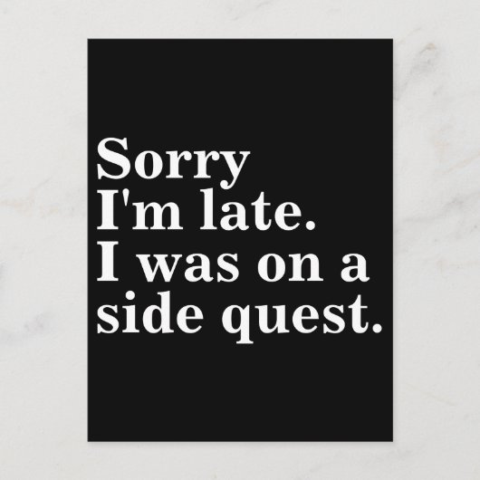 Entschuldige, dass ich zu spät bin. Ich war auf de Postkarte (Vorderseite)