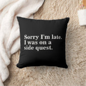 Entschuldige, dass ich zu spät bin. Ich war auf ei Kissen (Decke)