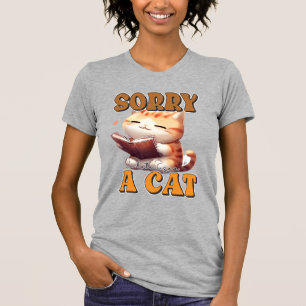 Entschuldige, dass ich zu spät eine Katze gesehen T-Shirt