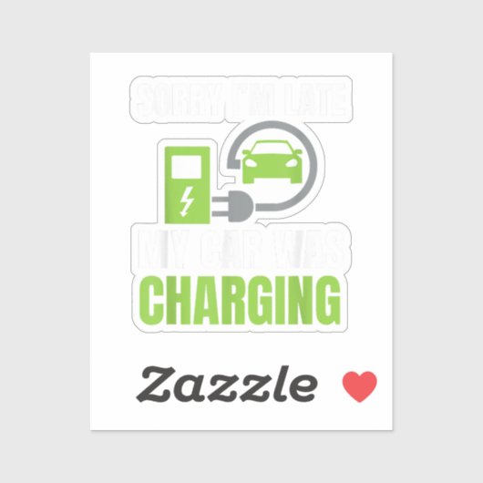 Entschuldige, dass ich zu spät in meinem Auto war  Aufkleber (Blatt)