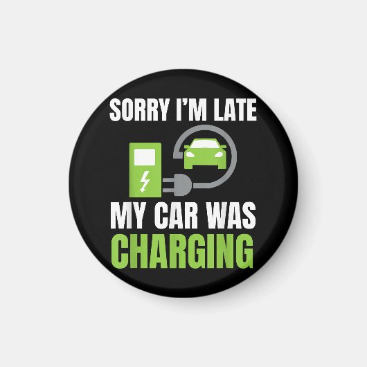 Entschuldige, dass ich zu spät in meinem Auto war Magnet (Vorne)