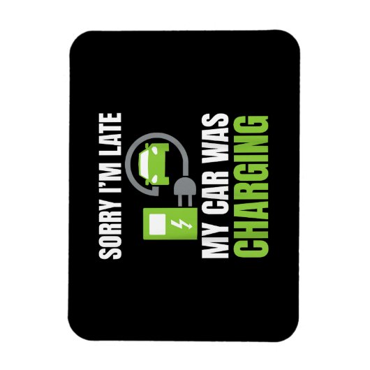 Entschuldige, dass ich zu spät in meinem Auto war Magnet (Vertikal)