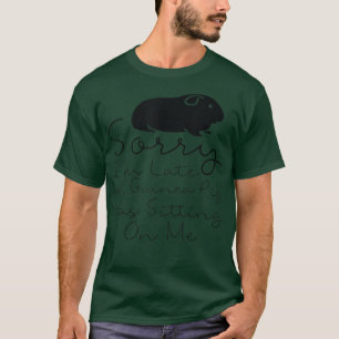 Entschuldige, dass ich zu spät in meiner Guinea wa T-Shirt