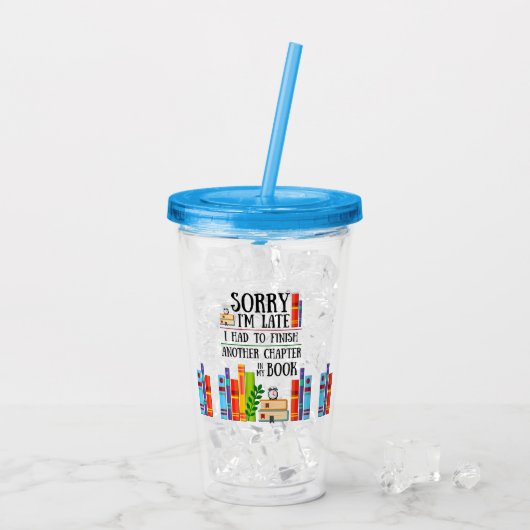 Entschuldige, dass ich zu spät mein Buch fertigste Acryltrinkbecher (Rückseite Ice)