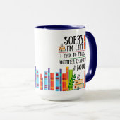 Entschuldige, dass ich zu spät sein musste, um mei tasse (VorderseiteRechts)