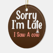 Entschuldige, dass ich zu spät war, sah ich eine K Keramik Ornament (Links)