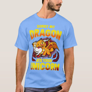 Entschuldige, dass mein Drache dein Einhorn gegess T-Shirt