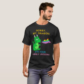 Entschuldige, dass mein Drache dein Funkelnd Einho T-Shirt (Vorne ganz)