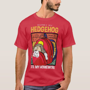 Entschuldige, dass mein Igel meine Hausaufgaben aß T-Shirt