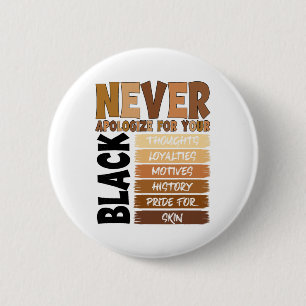 Entschuldige dich nie für deine Schwärze Black His Button