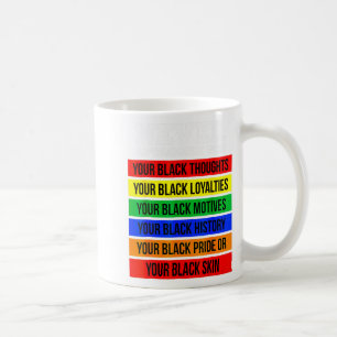 Entschuldige dich nie für deine Schwärze Black His Kaffeetasse