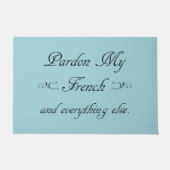 "Entschuldige mein Französisch und alles andere." Fußmatte (Vorderseite)
