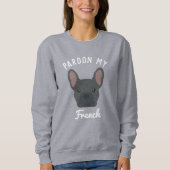 Entschuldige mein Französisches Sweatshirt (Vorderseite)