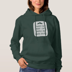 Entschuldige, was ich gesagt habe, während wir lus hoodie