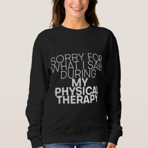 Entschuldige, was ich während meiner körperlichen  sweatshirt
