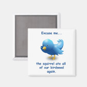 Entschuldigen Sie...Das Eichhörnchen hat all unser Magnet (Vorderseite/Rückseite)