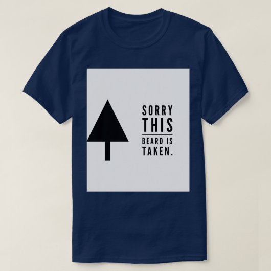 Entschuldigen Sie, dass dieser Bart genommen wird  T-Shirt (Design vorne)