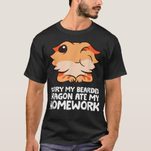 Entschuldigen Sie, dass mein Bartdrache meine Haus T-Shirt