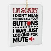 Entschuldigen Sie, dass Sie alle Ihre Tasten sarka Keramikornament (Rechts)