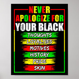 Entschuldigen Sie für Ihre Blackness Black History Poster