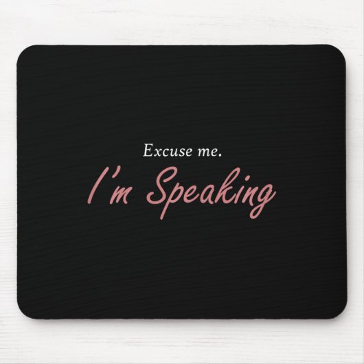 Entschuldigen Sie, ich und#';Ich spreche Kamala Ha Mousepad (Vorne)
