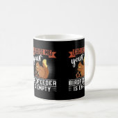 Entschuldigen Sie, Ihr Vogel-Feeder ist leerer 2-E Kaffeetasse (VorderseiteRechts)