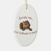 Entschuldigen Sie...Ihr Vogelzuführung ist leer Keramik Ornament (Rechts)