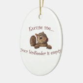 Entschuldigen Sie...Ihr Vogelzuführung ist leer Keramik Ornament (Links)