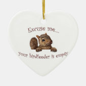 Entschuldigen Sie...Ihr Vogelzuführung ist leer Keramikornament (Vorne)