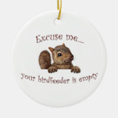 Entschuldigen Sie...Ihr Vogelzuführung ist leer Keramikornament (Vorne)