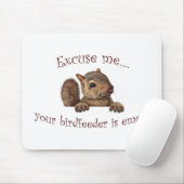 Entschuldigen Sie...Ihr Vogelzuführung ist leer Mousepad (Mit Mouse)
