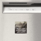 Entschuldigen Sie? Kannst du deinen Hintern bewege Magnet (In Situ (Geschirrspüler))