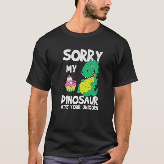 Entschuldigen Sie, mein Dinosaurier ate Ihr Einhor T-Shirt (Vorderseite)