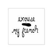 Entschuldigen Sie mein Französisch! Mit einer fran Gummistempel (Prägung)