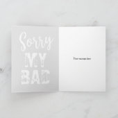 Entschuldigen Sie meine schlechte Entschuldigungsk Karte (Innenseite)
