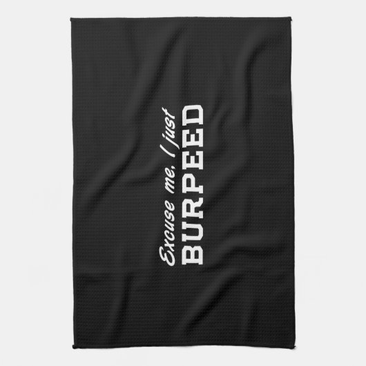 Entschuldigen Sie mich, I gerade Burpeed Küchentuch (Vertikal)