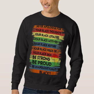 Entschuldigen Sie niemals den Monat BLM Melanin Pr Sweatshirt