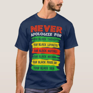 Entschuldigen Sie niemals den Monat BLM Melanin Pr T-Shirt