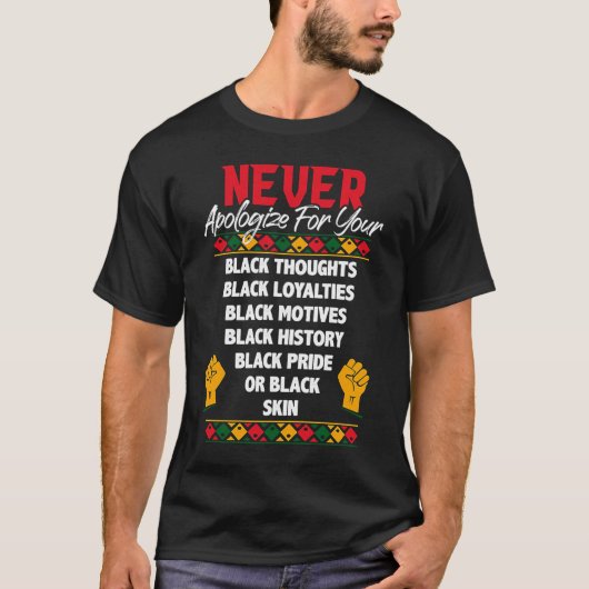 Entschuldigen Sie niemals den Monat BLM Melanin Pr T-Shirt (Vorderseite)