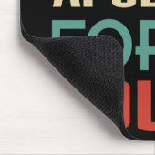 Entschuldigen Sie sich nie, wer Sie sind Mousepad (Ecke)