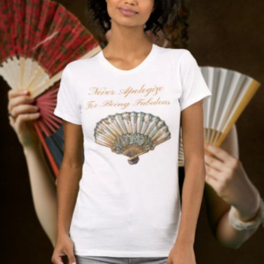 Entschuldigen Sie sich niemals dafür, dass Sie fan T-Shirt