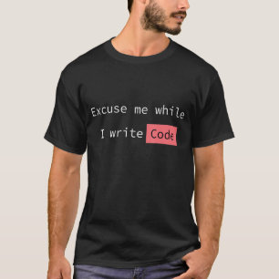 Entschuldigen Sie, während ich Code-Programmierer T-Shirt