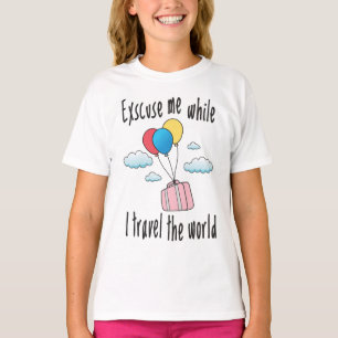 Entschuldigen Sie, während ich die Welt bereise T-Shirt