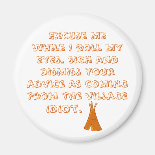 Entschuldigen Sie, während ich meine Augen abreiße Magnet (Vorne)