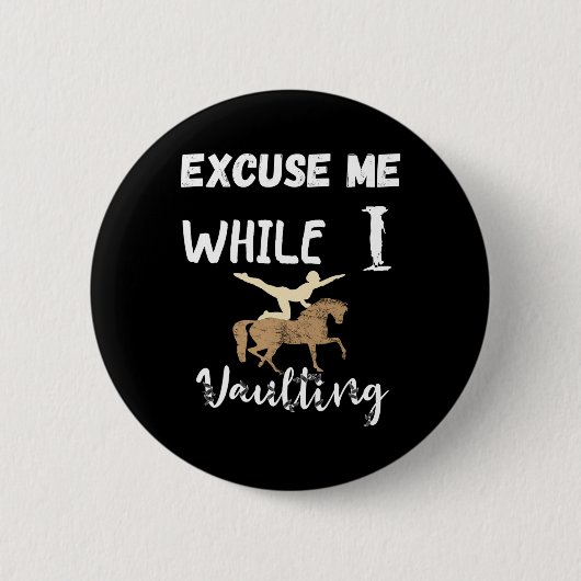 Entschuldigen Sie, während ich Reitsport Ri gewinn Button (Vorderseite)