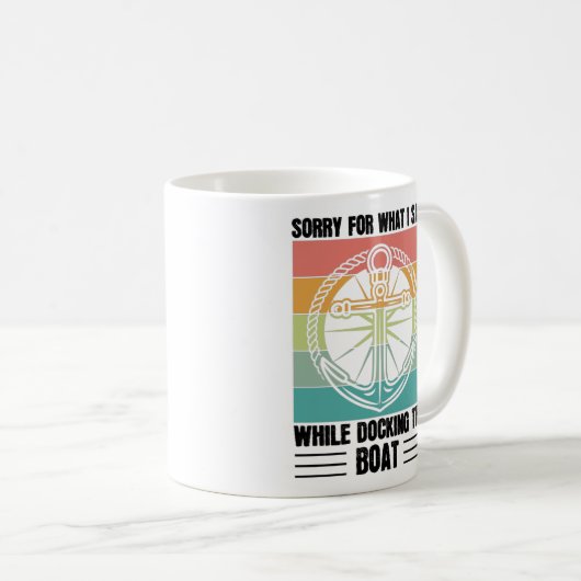 Entschuldigen Sie, was ich beim Andocken des Boat  Kaffeetasse (VorderseiteRechts)