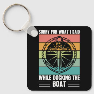Entschuldigen Sie, was ich beim Andocken des Boat  Schlüsselanhänger