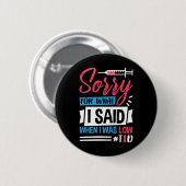 Entschuldigen Sie, was ich gesagt habe, als ich ni Button (Vorne & Hinten)